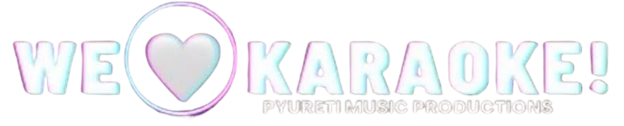 Presented by We Love Karaoke - Pyureti Music Productions